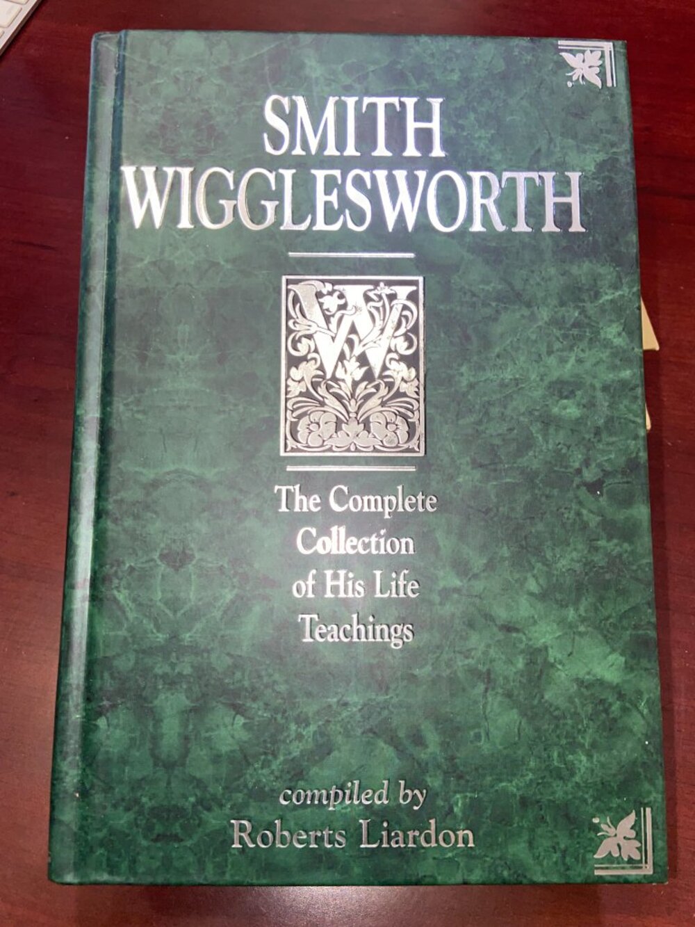 Book: Smith Wigglesworth The Complete Collection of His Life Teachings